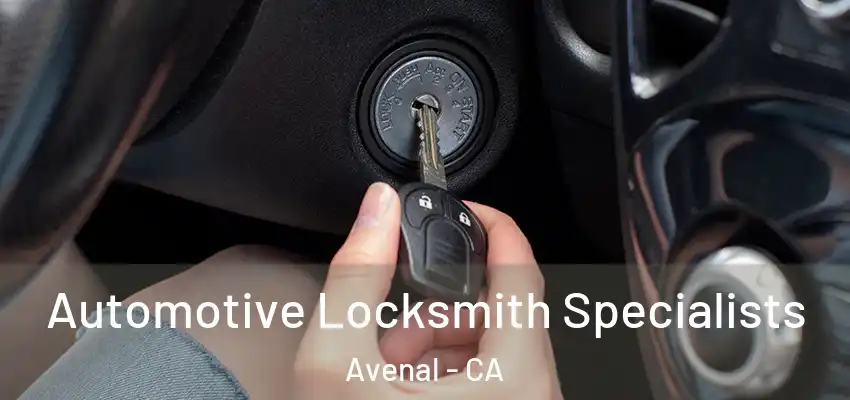  Automotive Locksmith Specialists Avenal - CA