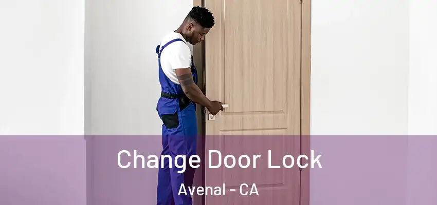 Change Door Lock Avenal - CA
