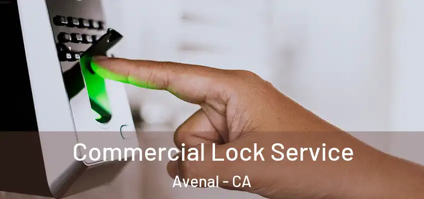  Commercial Lock Service Avenal - CA