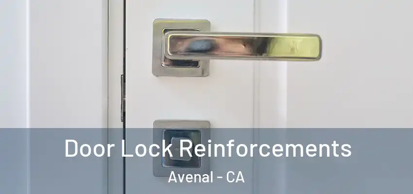  Door Lock Reinforcements Avenal - CA
