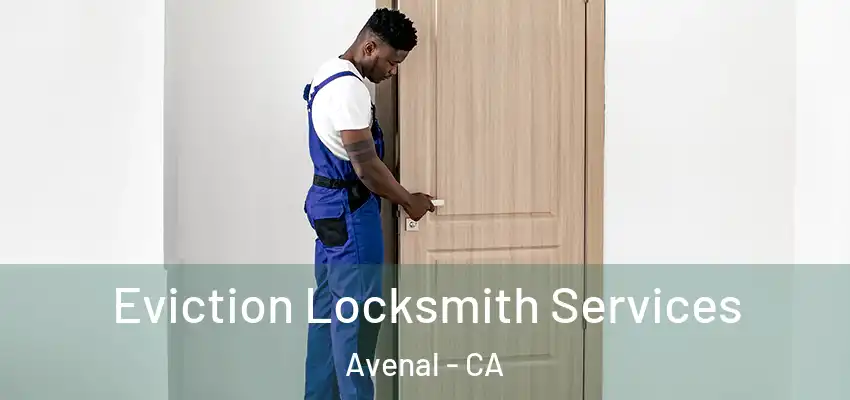  Eviction Locksmith Services Avenal - CA