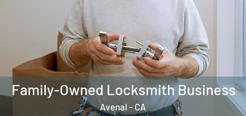  Family-Owned Locksmith Business Avenal - CA
