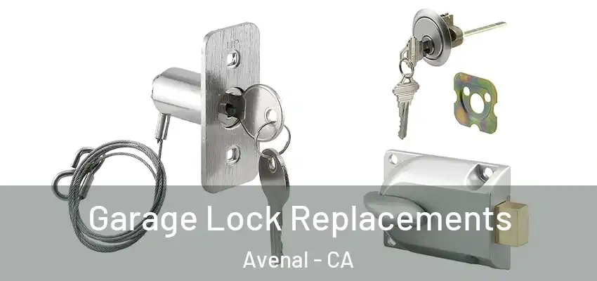  Garage Lock Replacements Avenal - CA