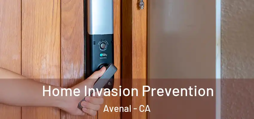  Home Invasion Prevention Avenal - CA