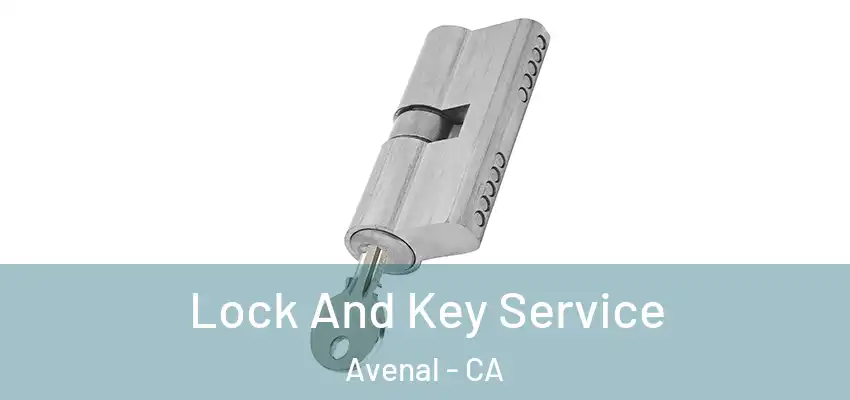  Lock And Key Service Avenal - CA
