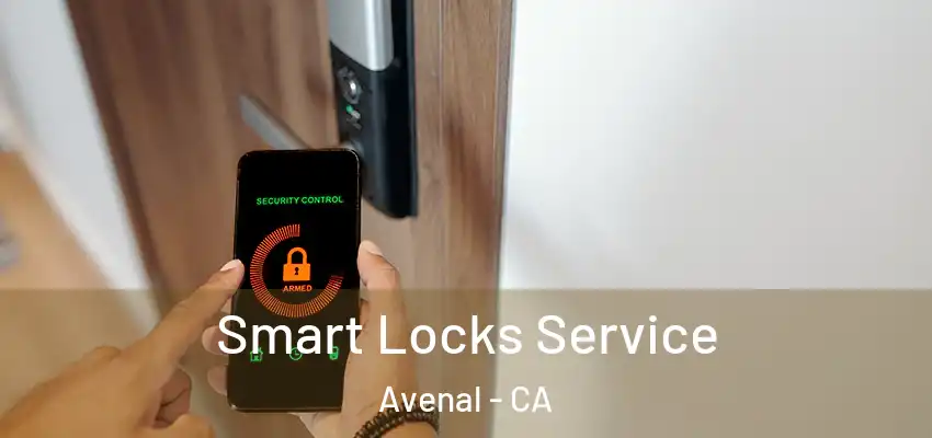 Smart Locks Service Avenal - CA