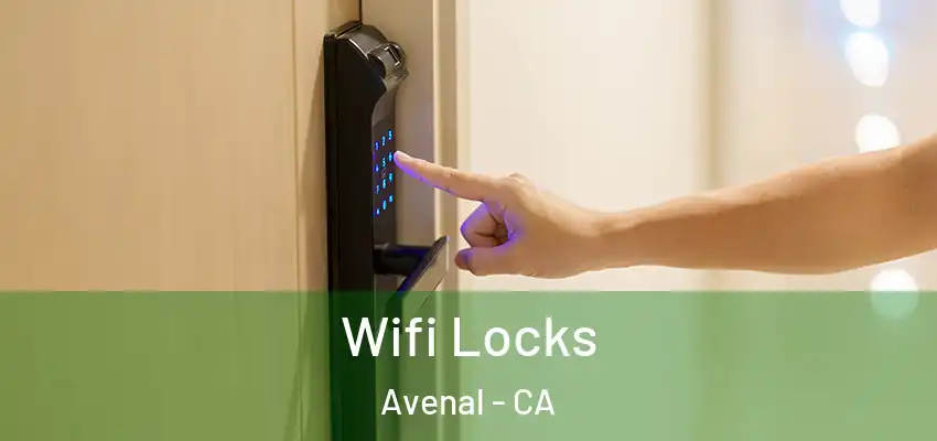  Wifi Locks Avenal - CA